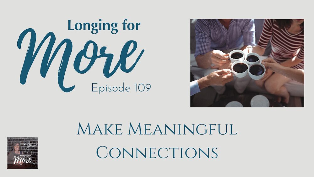 You are currently viewing 109: Make Meaningful Connections