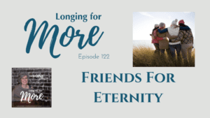 Read more about the article 122: Friends for Eternity