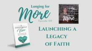 Read more about the article 129: Launching a Legacy of Faith