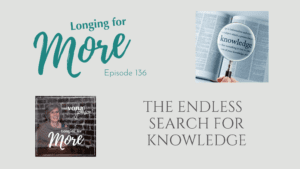 Read more about the article 136: The Endless Search for Knowledge