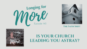 Read more about the article 143: Is Your Church Leading You Astray?