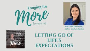 Read more about the article 148: Letting Go of Life’s Expectations