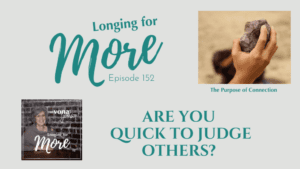 Read more about the article 152: Are You Quick to Judge Others?