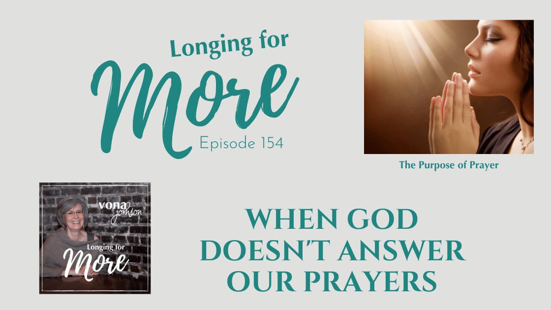 Read more about the article 154: When God Doesn’t Answer Our Prayers