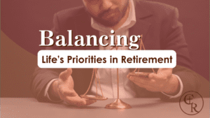 Unbalanaced Scale with title: Balancing Life's Priorities in Retirement